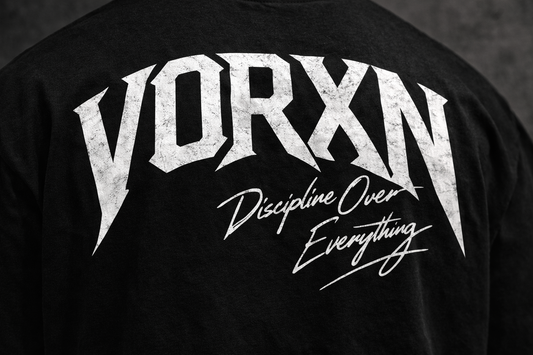 VORXN Discipline Over Everything